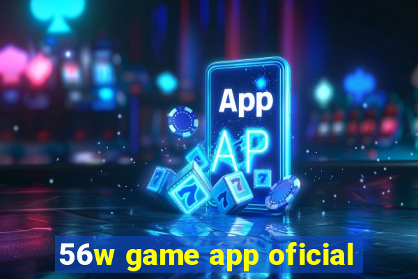 56w game app oficial